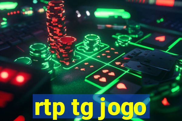 rtp tg jogo